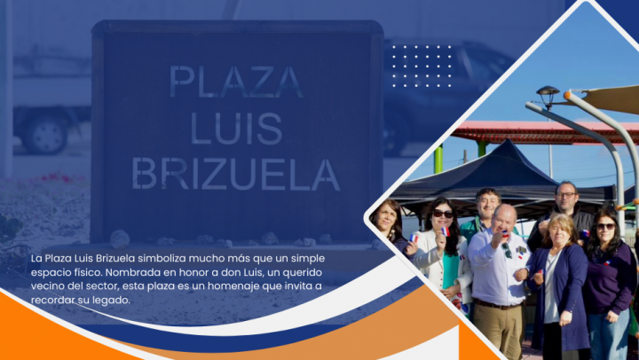 INAUGURACIÓN DE LA PLAZA LUIS BRIZUELA Y CIERRE DEL PROGRAMA QUIERO MI BARRIO.